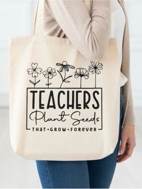 "Teachers Plant Seeds That Grow Forever" Canvas Tote Bag -NWT